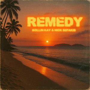Remedy by Kollin Kay, Nick Sefakis