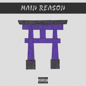 MAIN REASON