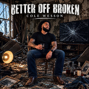Better off Broken by Cole Wesson