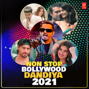 Akhil Sachdeva, Altamash Faridi, Anuradha Paudwal, Arijit Singh, Darshan Raval, Dhvani Bhanushali, Guru Randhawa, Himesh Reshammiya, Hommie Dilliwala, Jubin Nautiyal, Jyotica Tangri, Mika Singh, Millind Gaba, Neeti Mohan, Neha Kakkar, Nikhita Gandhi, Palak Muchhal, Payal Dev & H.R. Soni - Non Stop Bollywood Dandiya-2021