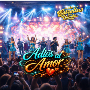 Las Estrellas de la Cumbia - Adiós Al Amor