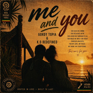 ME AND YOU by Gordy Topia, K.O REDEFINED