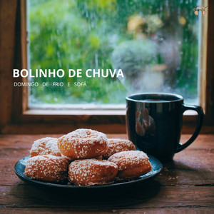 Bolinho de Chuva - Domingo de Frio e Sofá