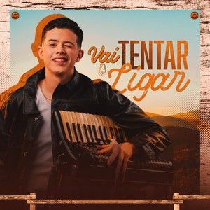 Selton Sanfoneiro - Vai Tentar Ligar