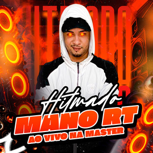 Mano RT - Hitmado (Ao Vivo na Master)