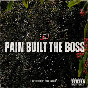 Pain Built The Boss by E1