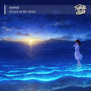 Stuck In My Head by IAMNØ