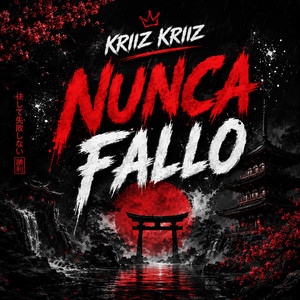 Nunca Fallo by Kriiz Kriiz