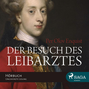 Der Besuch der Leibarztes (Ungekürzt)