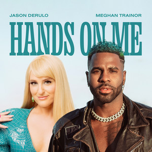 Jason Derulo - Hands On Me (feat. Meghan Trainor)