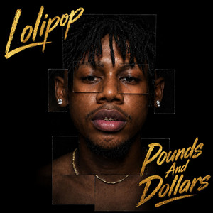 Pounds and Dollars by Lolipop