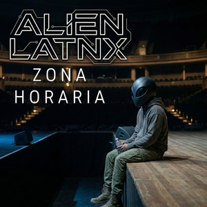 Zona Horaria by Alien Latnx
