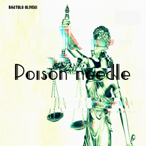 Poison needle by Bartolo Oliveri