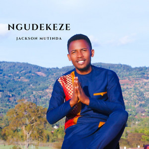 Jackson Mutinda - Ngudekeze