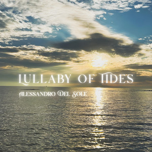 Lullaby Of Tides by Alessandro Del Sole