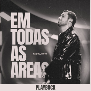 Em Todas As Áreas (Playback)