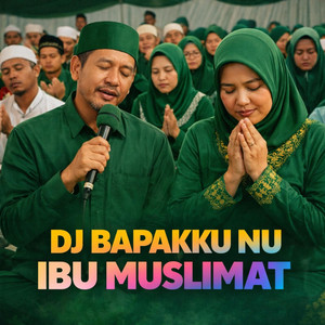 DJ BAPAKKU NU IBU MUSLIMAT