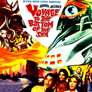 Voyage to the Bottom of the Sea (Original Motion Picture