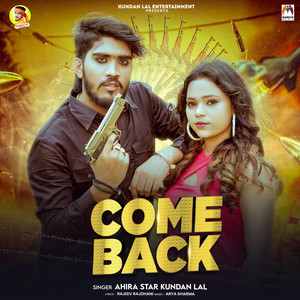 Ahira Star Kundan Lal - Come Back