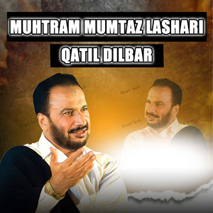 Muhtram Mumtaz Lashari - Qatil Dilbar