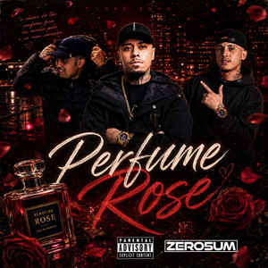 PERFUME ROSE by Mc Da Tz, Léo Picadilha, dreybeatzz, ZERO5UM