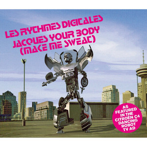 Jacques Your Body (Make Me Sweat) - Switch Remix by Les Rythmes Digitales