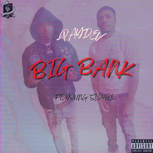 Big Bank by Paydev, Young Slo-Be