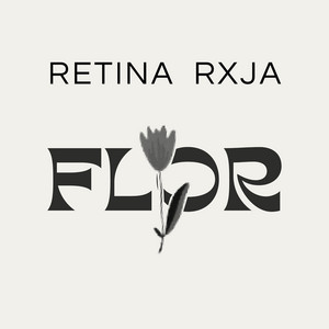 Flor by Retina Rxja
