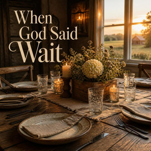 When God Said Wait by Jericho Flame