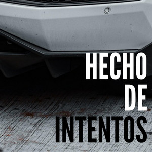 HECHO DE INTENTOS by CHARPI MC