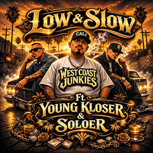 Low and Slow by Slikk Eastwood, Young Kloser, Soloer