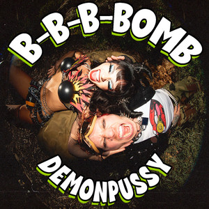 B-B-B-BOMB by DEMONPUSSY