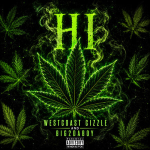 Hi by Westcoast Cizzle, Big2DaBoy