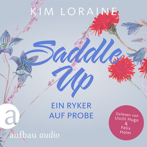 Saddle Up - Ein Ryker auf Probe [Ryker Ranch, Band 1 (Ungekürzt)]
