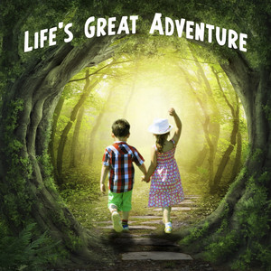 Life's Great Adventure