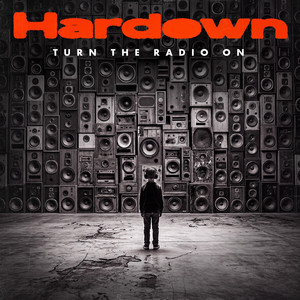 TURN THE RADIO ON by HARDOWN