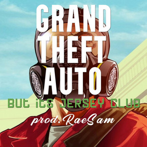 GTA but its JERSEY CLUB by RaeSam