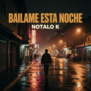 Bailame Esta Noche by Notalo K