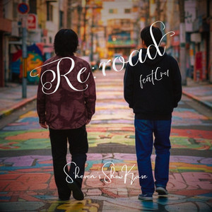 Re:road (feat. Cru) by S'heven's ShowKase, Cru