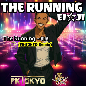 The Running Syoudo(Fk Tokyo Remix)