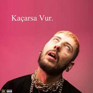 Kaçarsa Vur