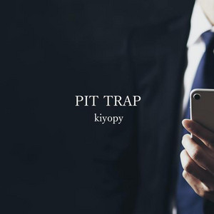 PIT TRAP by kiyopy