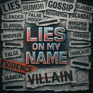Lies On My Name by Eight50Music