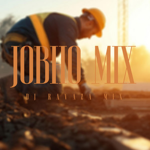 JOBHO MIX - Radio Edit by DJ Ravaza RSA