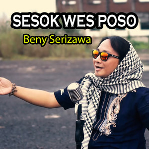 Sesok Wes Poso by Beny Serizawa