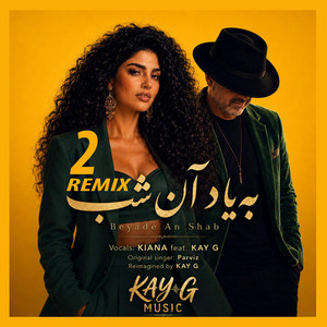 Be Yade An Shab 2 به یاد آن شب - Remix by KAY G MUSIC