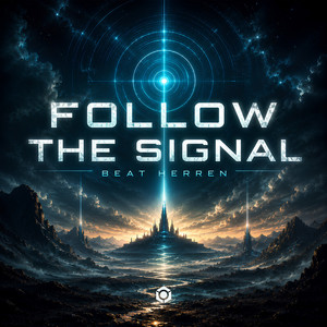 Follow the Signal by Beat Herren