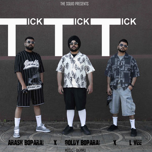 Tick Tick Tick by Arash Boparai, GOLDY BOPARAI, L Vee