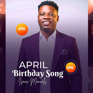 Isaac Manuels - April Birthday Song 2026