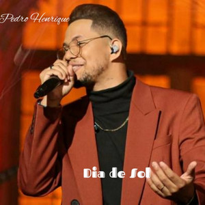 Pedro Henrique - Dia de Sol